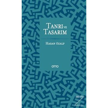 Tanrı ve Tasarım / Hasan Özalp
