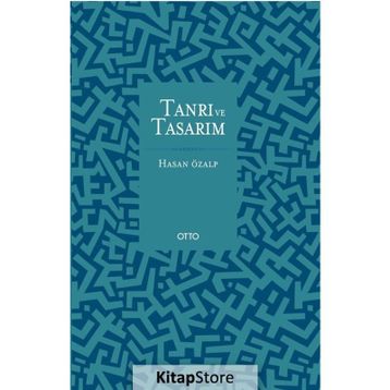 Tanrı ve Tasarım / Hasan Özalp