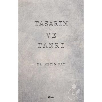 Tanrı ve Tasarım / Hasan Özalp