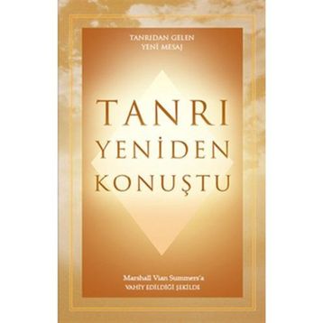 Tanrı Yeniden Konuştu - Marshall Vian Summers
