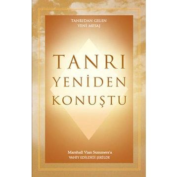 Tanrı Yeniden Konuştu - Marshall Vian Summers