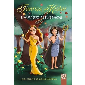 Tanrıça Kızlar / Uyumsuz Persephone / Joan Holub