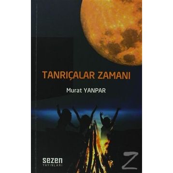 TANRIÇALAR ZAMANI - MURAT YANPAR