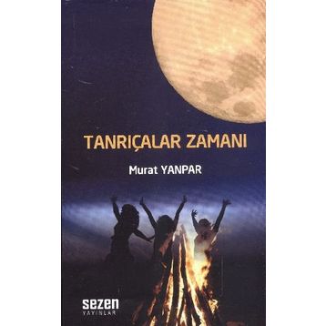 TANRIÇALAR ZAMANI - MURAT YANPAR