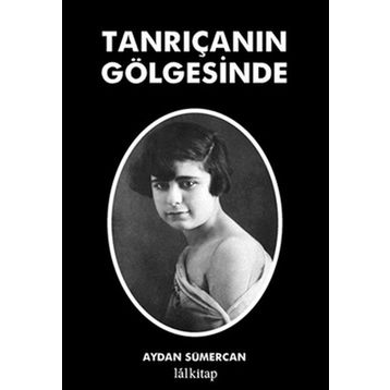 TANRIÇANIN GÖLGESINDE - AYDAN SÜMERCAN