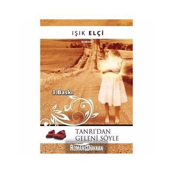 TANRI'DAN GELENI SÖYLE - IŞIK ELÇİ