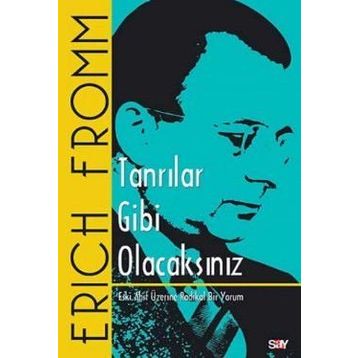 Tanrılar Gibi Olacaksınız - Erich Fromm