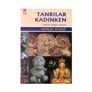 TANRILAR KADINKEN - MERLIN STONE
