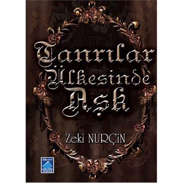 Tanrılar Ülkesinde Aşk - Zeki Nurçin