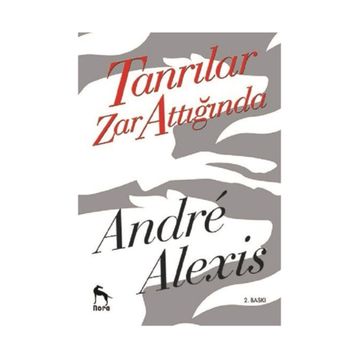 Tanrılar Zar Attığında - Andre Alexis