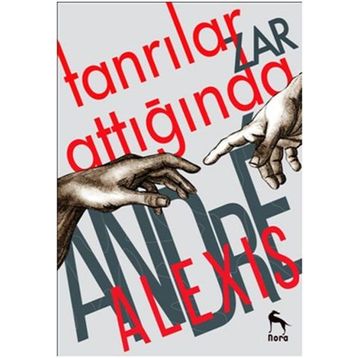 Tanrılar Zar Attığında - Andre Alexis