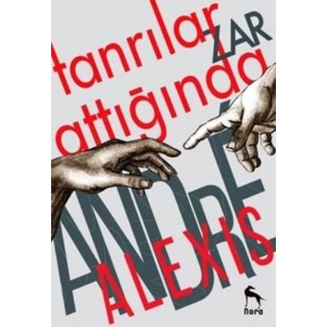 Tanrılar Zar Attığında - Andre Alexis