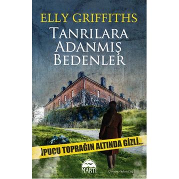 Tanrılara Adanmış Bedenler - Elly Griffiths