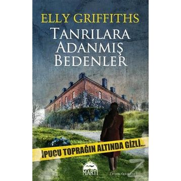 Tanrılara Adanmış Bedenler - Elly Griffiths
