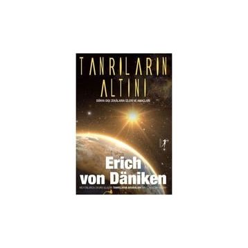 Tanrıların Altını - Erich von Daniken
