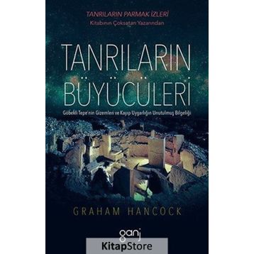 Tanrıların Büyücüleri - Graham Hancock