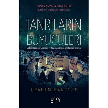 Tanrıların Büyücüleri - Graham Hancock