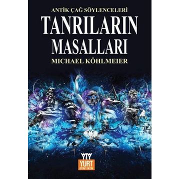 TANRILARIN MASALLARI - MICHAEL KÖHLMEİER