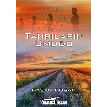 Tanrıların Umudu - Hasan Doğan