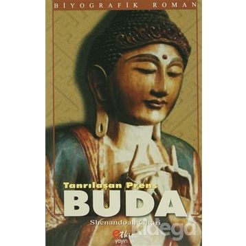 Tanrılaşan Prens Buda - Shenandoah Ghori