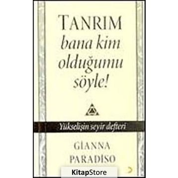 TANRIM BANA KIM OLDUĞUMU SÖYLE! - GIANNA PARADISO