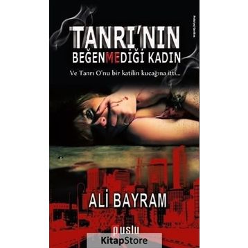 Tanrı’nın Beğenmediği Kadın - Ali Bayram