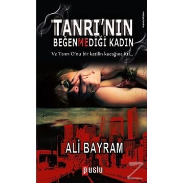 Tanrı’nın Beğenmediği Kadın - Ali Bayram