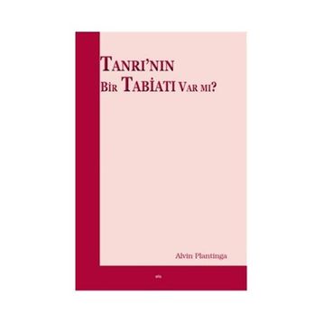 Tanrı’nın Bir Tabiatı Var mı? - Alvin Plantinga