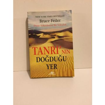 TANRI´NIN DOĞDUĞU YER - BRUCE FEILER