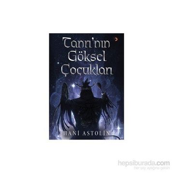 Tanrı’nın Göksel Çocukları - Hani Astolin