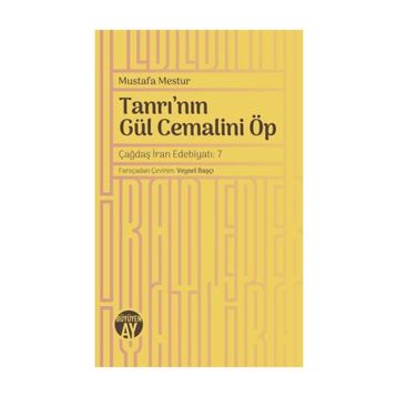 TANRI'NIN GÜL CEMALİNİ ÖP - MUSTAFA MESTUR
