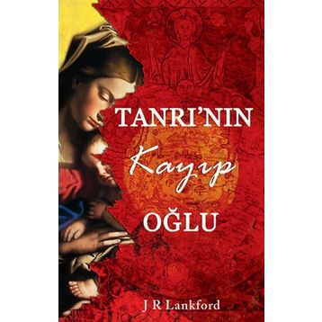 TANRININ KAYIP OĞLU - JAMILLA RHINES LANKFORD