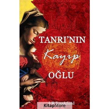 TANRININ KAYIP OĞLU - JAMILLA RHINES LANKFORD