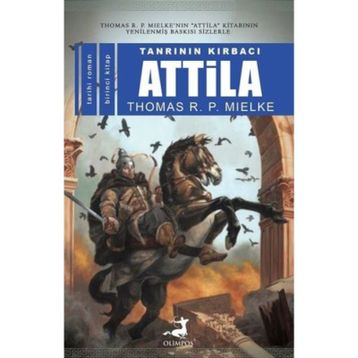 TANRININ KIRBACI ATILLA - WILLIAM DIETRICH