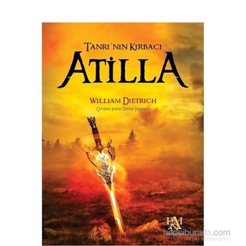 TANRININ KIRBACI ATILLA - WILLIAM DIETRICH