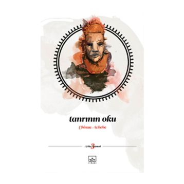 TANRININ OKU - CHINUA ACHEBE