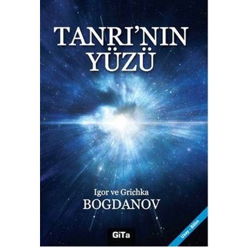 TANRININ YÜZÜ - IGOR BOGDANOV;GRICHKA BOGDANOV