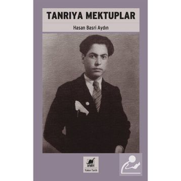 TANRIYA MEKTUPLAR - HASAN BASRI AYDIN