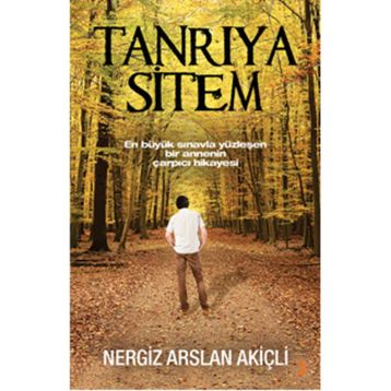 Tanrıya Sitem - Nergiz Arslan Akiçli