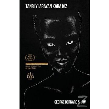Tanrı'yı Arayan Kara Kız - George Bernard Shaw
