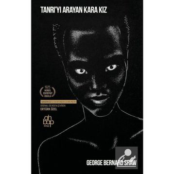 Tanrı'yı Arayan Kara Kız - George Bernard Shaw