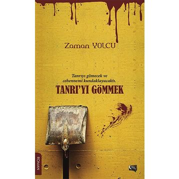 Tanrı’yı Gömmek - Zaman Yolcu
