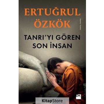 Tanrıyı Gören Son İnsan - Ertuğrul Özkök