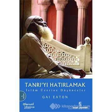 TANRI´YI HATIRLAMAK - GAI EATON