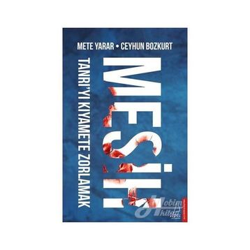 Tanrı'yı Kıyamete Zorlamak - Mete Yarar