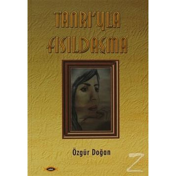 Tanrı’yla Fısıldaşma - Özgür Doğan