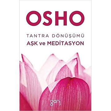 Tantra Dönüşümü - Bhagwan Shree