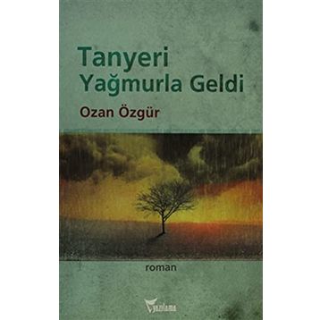 TANYERI YAĞMURLA GELDI - OZAN ÖZGÜR