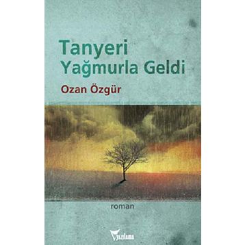 TANYERI YAĞMURLA GELDI - OZAN ÖZGÜR