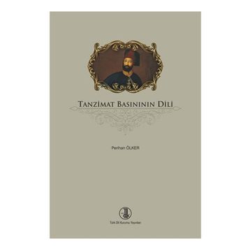 Tanzimat Basınının Dili - Perihan Ölker